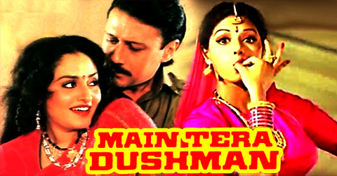 MAIN TERA DUSHMAN