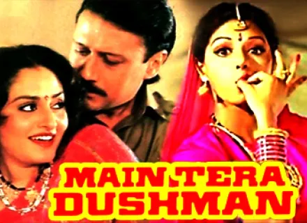 MAIN TERA DUSHMAN